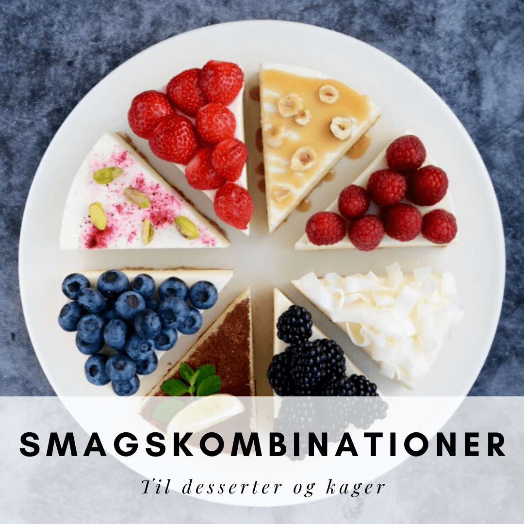 Smagskombinationer til desserter og kager